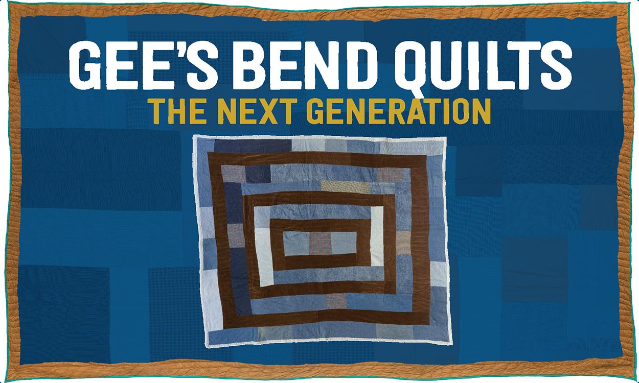 Gee's Bend Quilts: The Next Generation