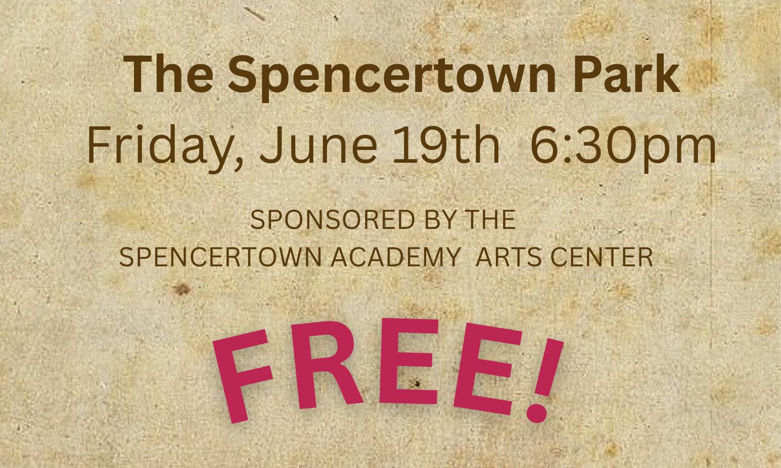 The Spencertown Park Friday June 19th 6:30pm As You Like it Event